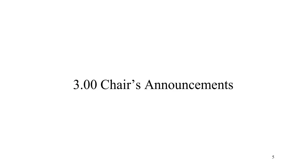3 00 chair s announcements