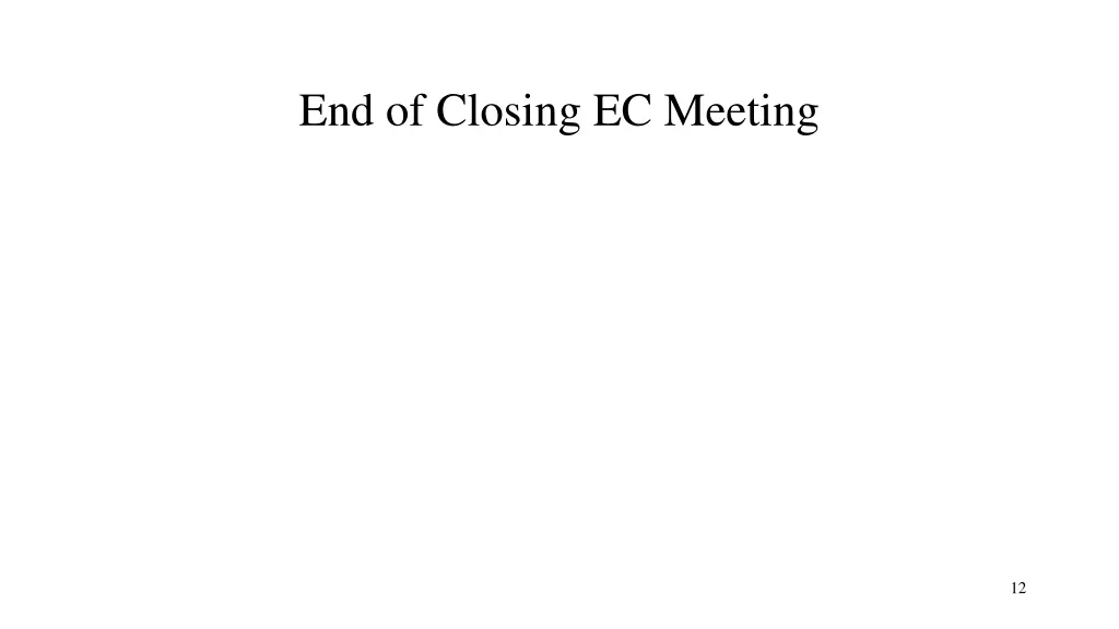 end of closing ec meeting