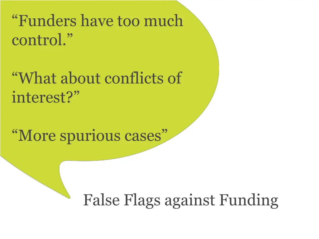 funders have too much control