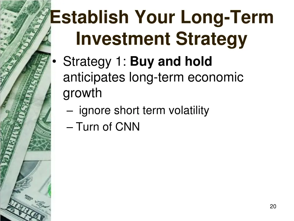 establish your long term investment strategy
