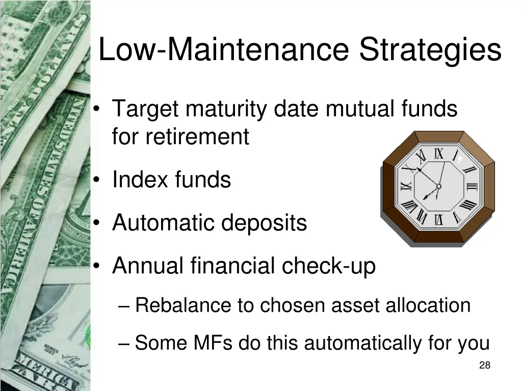 low maintenance strategies