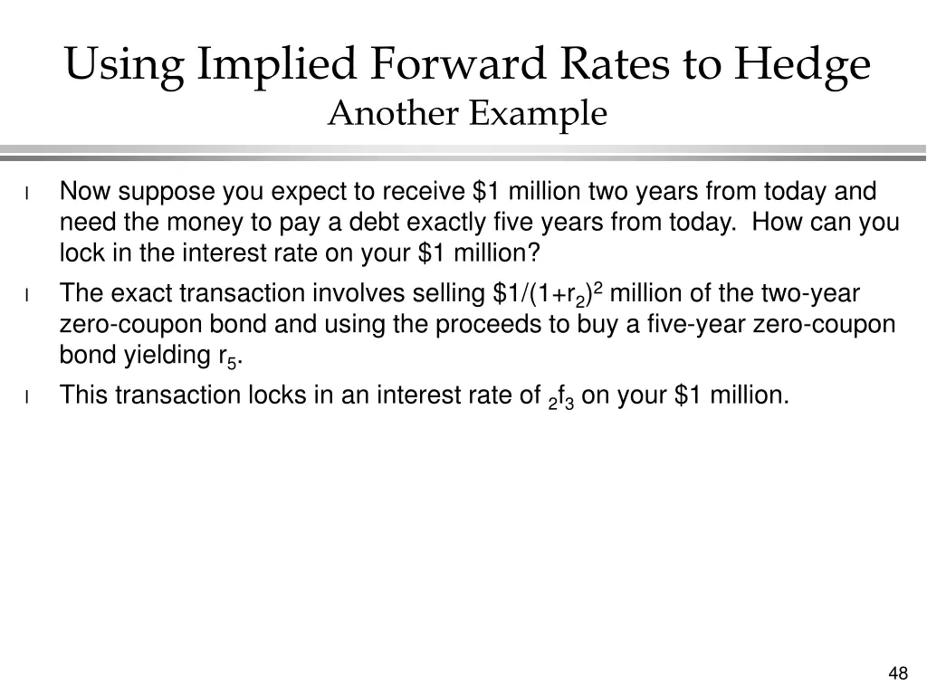 using implied forward rates to hedge another