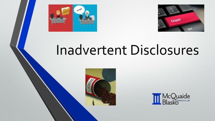 inadvertent disclosures