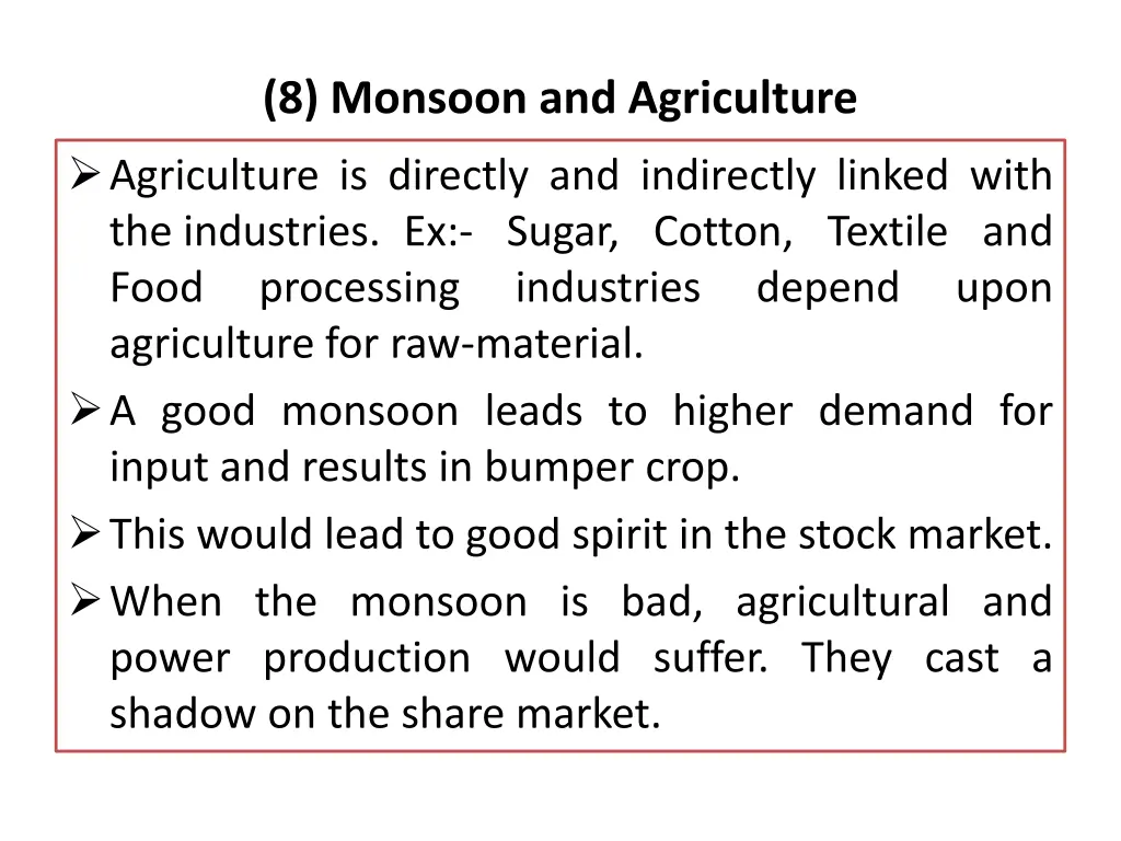 8 monsoon and agriculture agriculture is directly