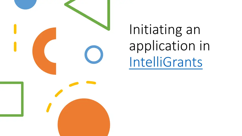 initiating an application in intelligrants