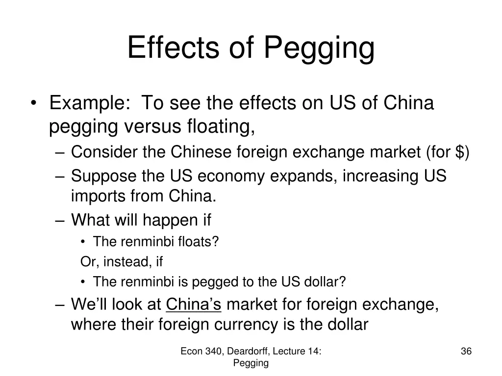 effects of pegging 13