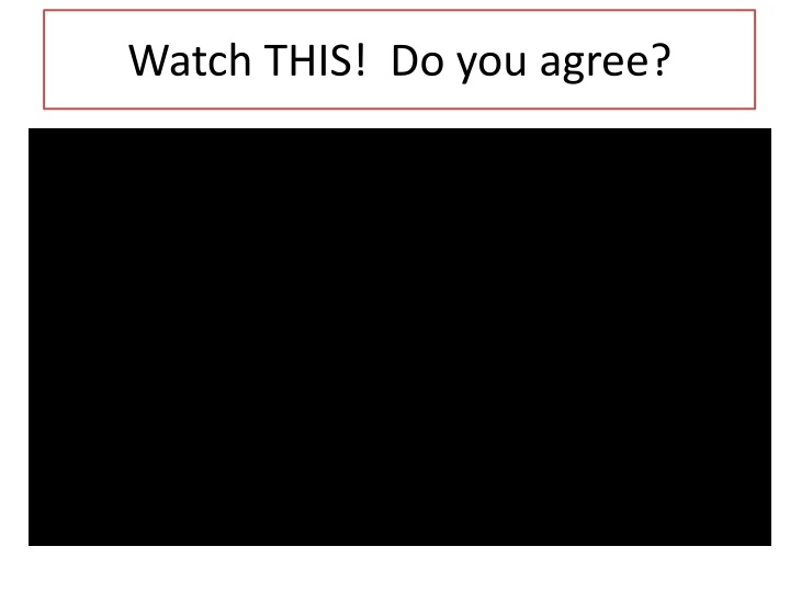 watch this do you agree