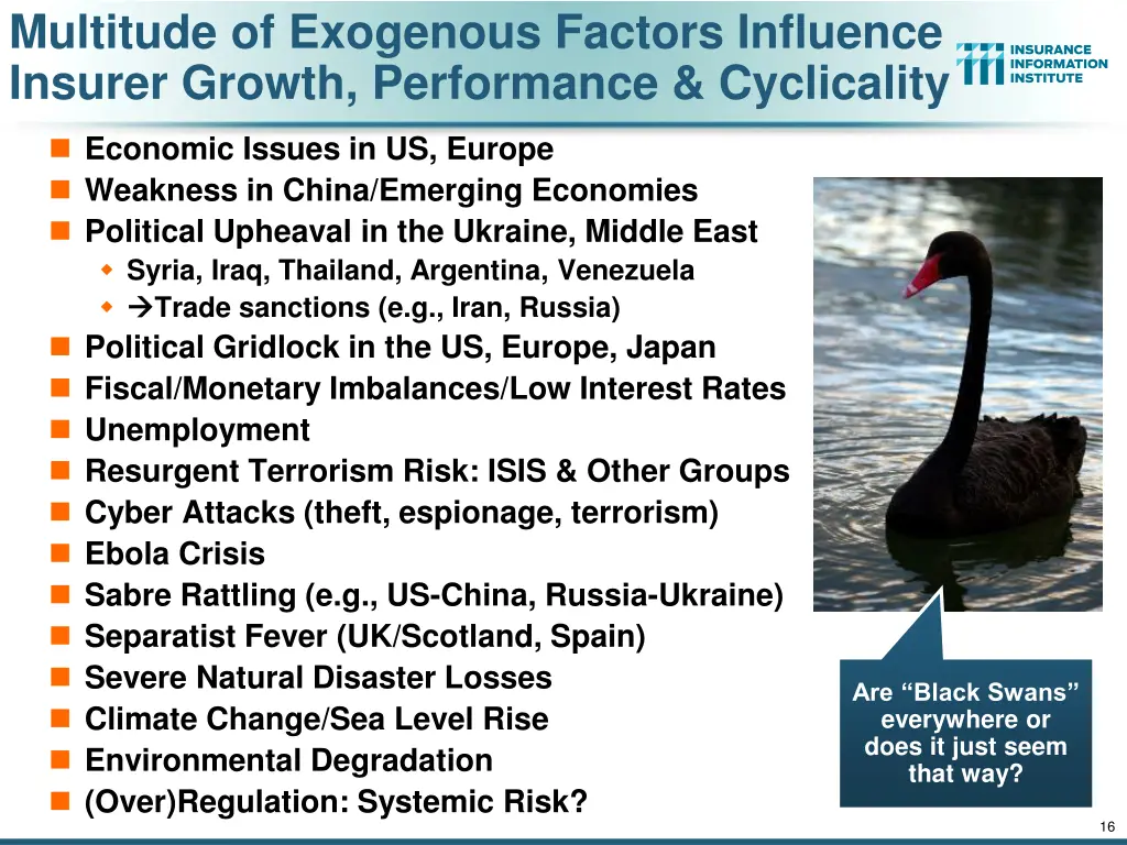 multitude of exogenous factors influence insurer