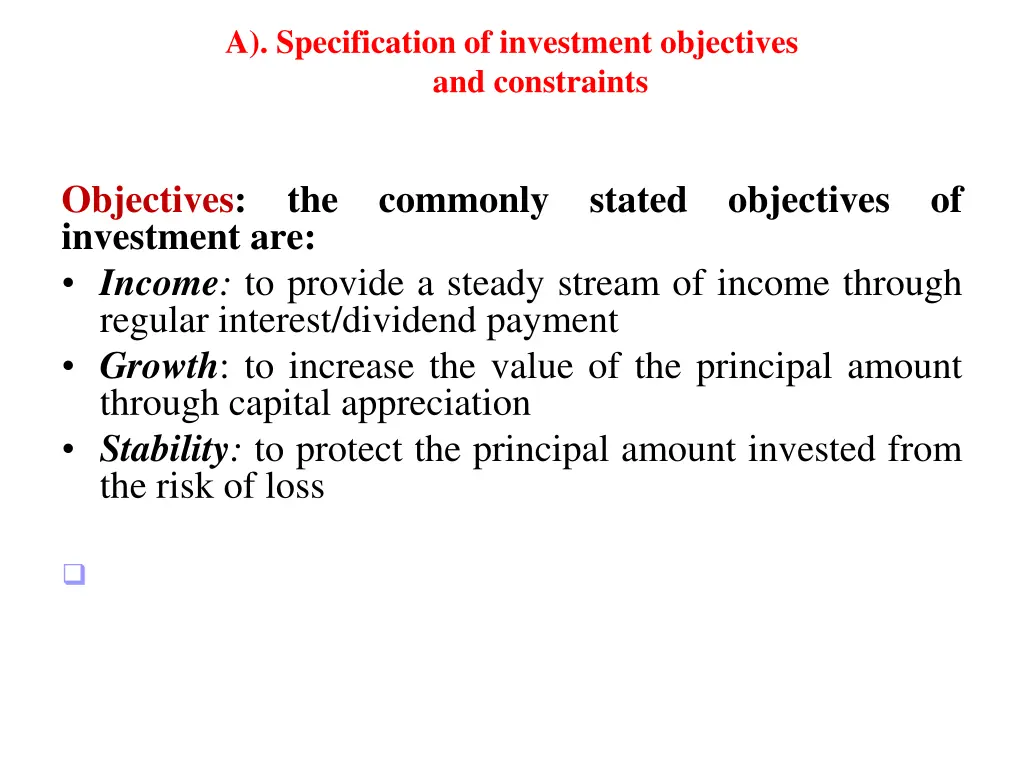 a specification of investment objectives