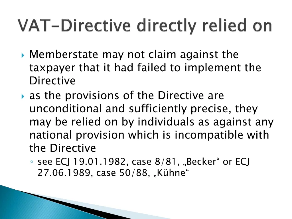 memberstate may not claim against the taxpayer