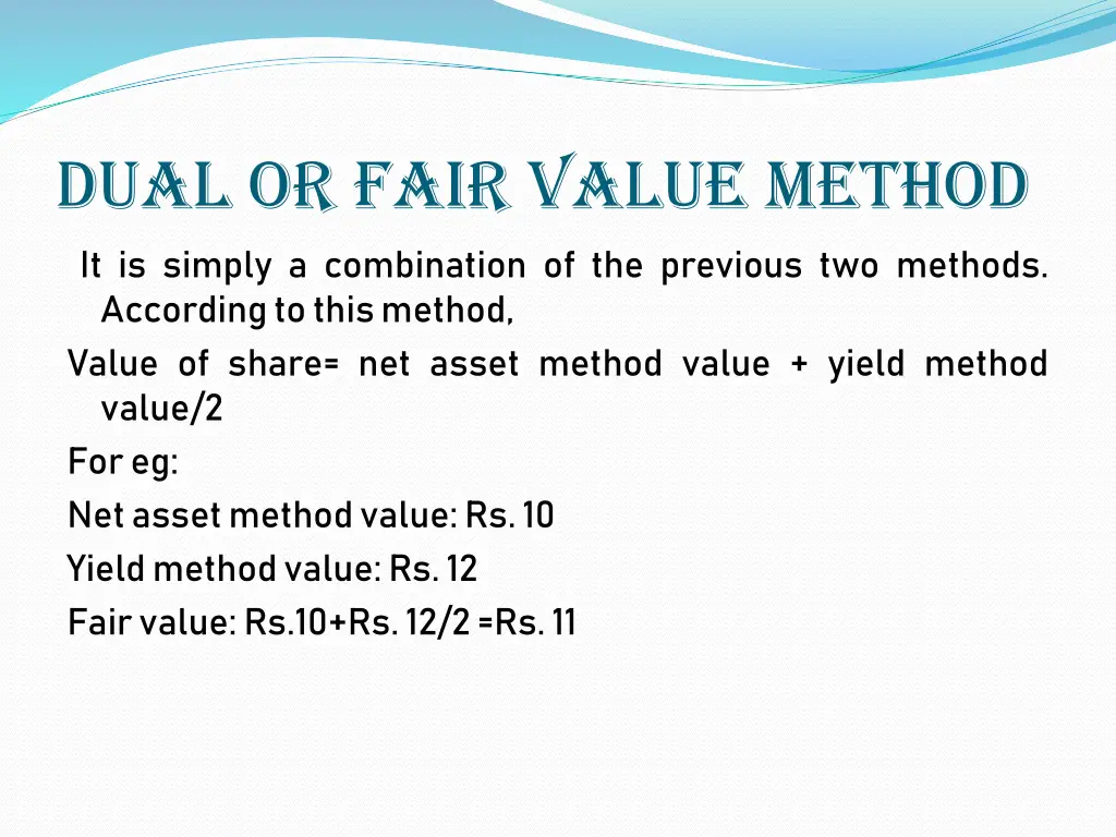 dual or fair value method it is simply