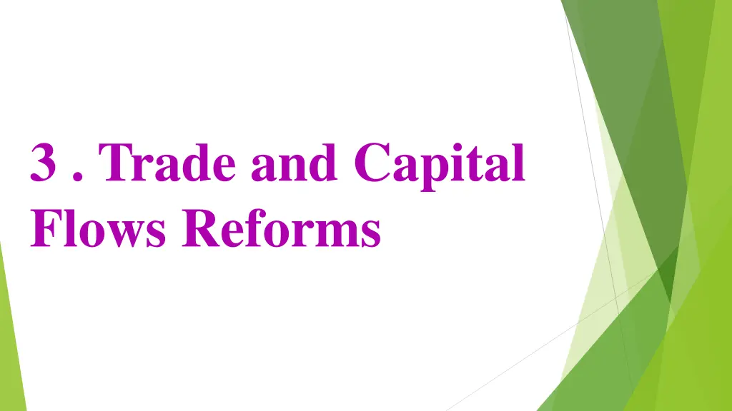 3 trade and capital flows reforms