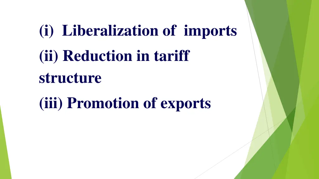 i liberalization of imports ii reduction