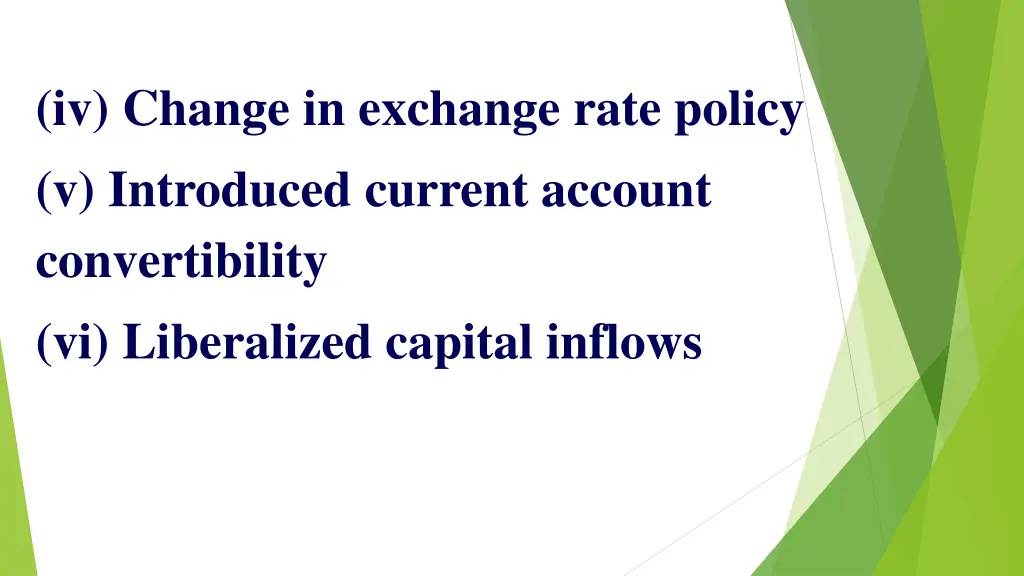 iv change in exchange rate policy v introduced