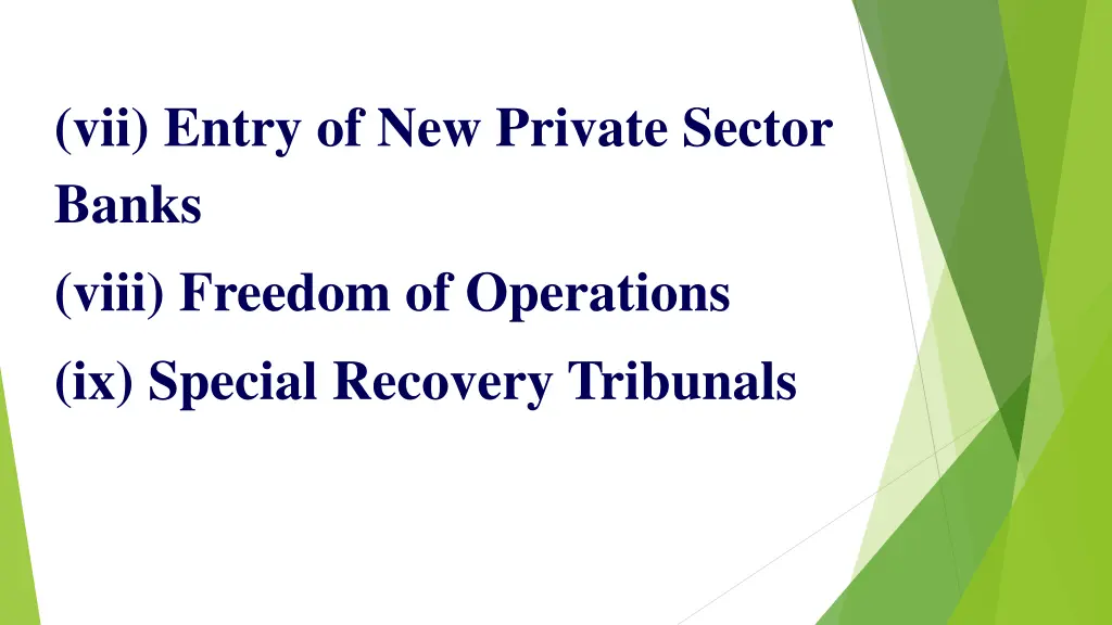 vii entry of new private sector banks viii