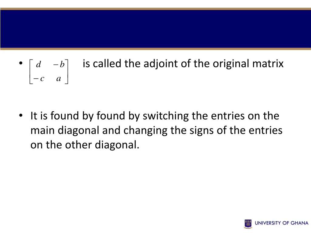 is called the adjoint of the original matrix a c