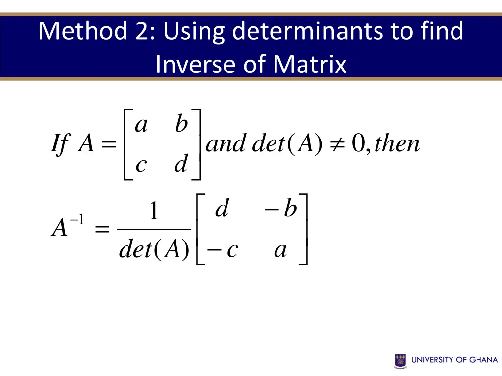 method 2 using determinants to find inverse