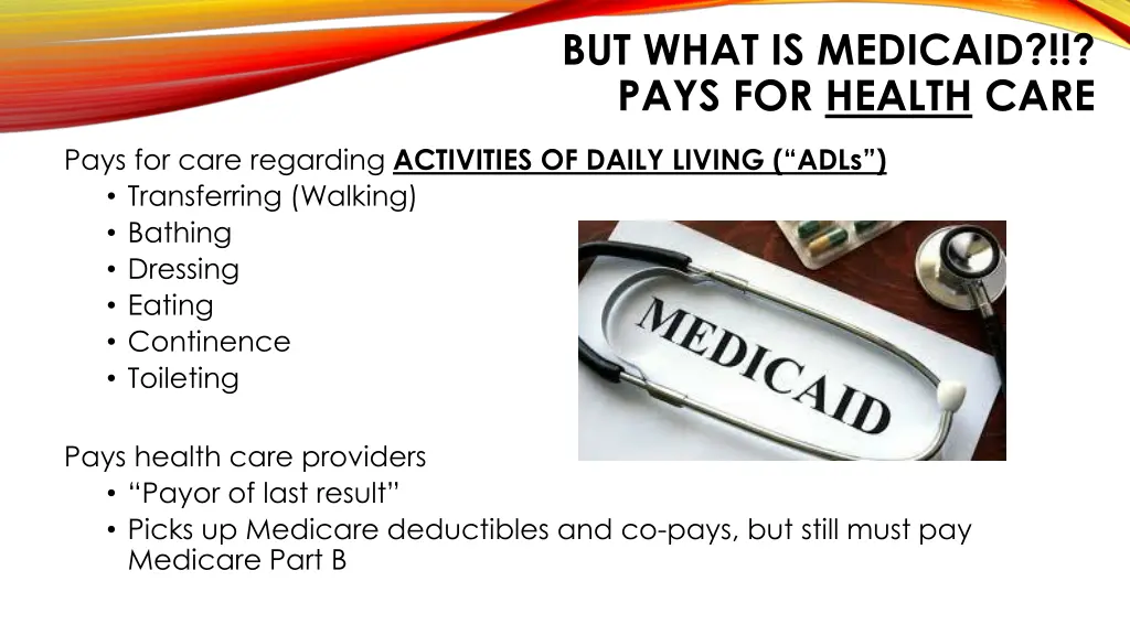 but what is medicaid pays for health care