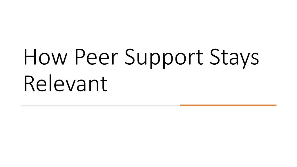 how peer support stays relevant