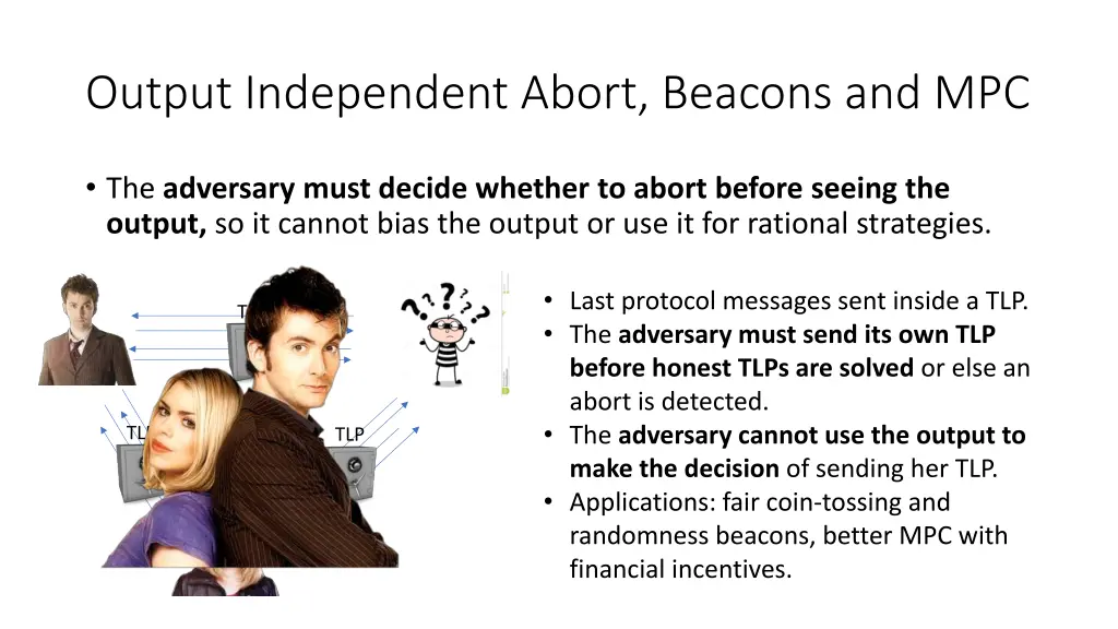 output independent abort beacons and mpc