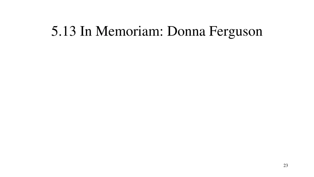5 13 in memoriam donna ferguson
