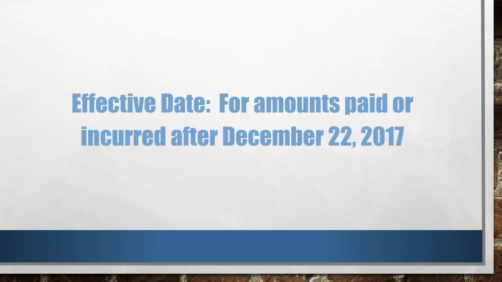 effective date for amounts paid or incurred after