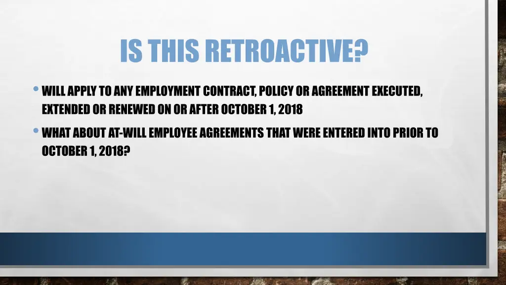 is this retroactive will apply to any employment