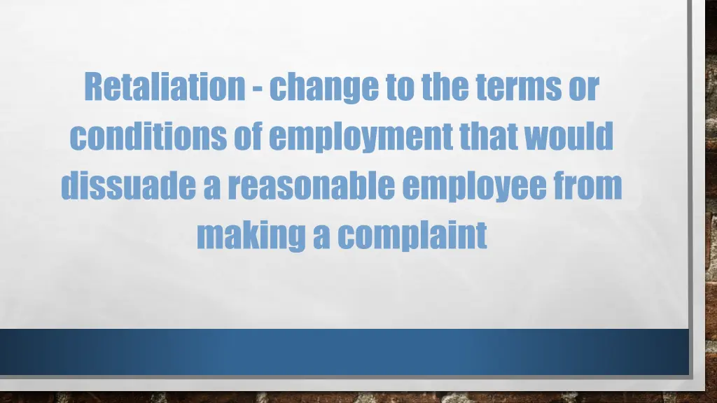 retaliation change to the terms or conditions