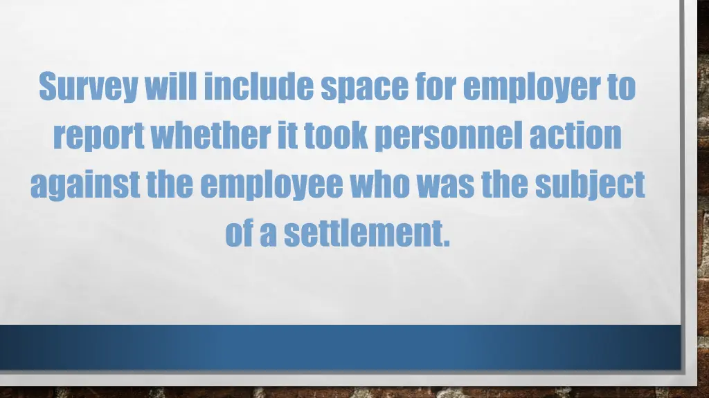 survey will include space for employer to report