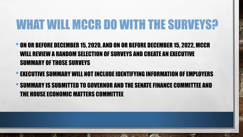 what will mccr do with the surveys