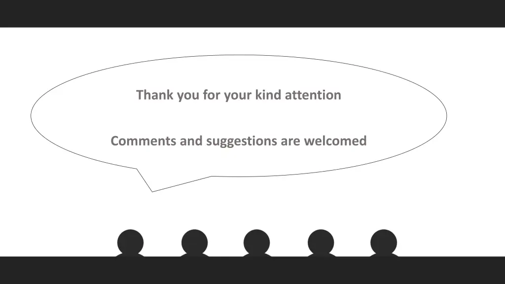 thank you for your kind attention