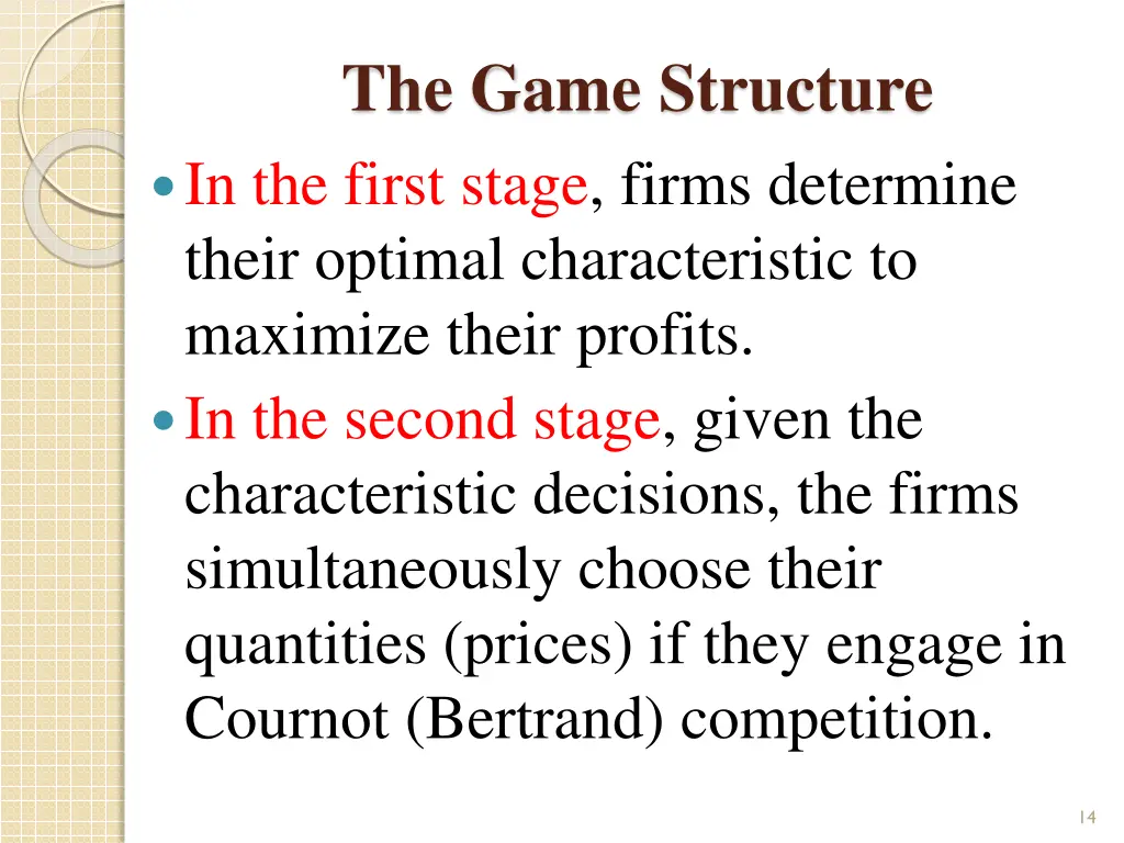 the game structure in the first stage firms