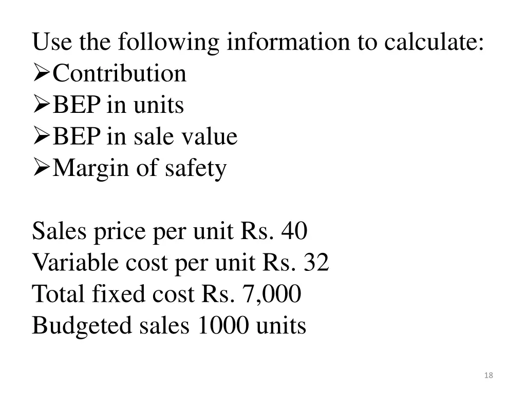 use the following information to calculate