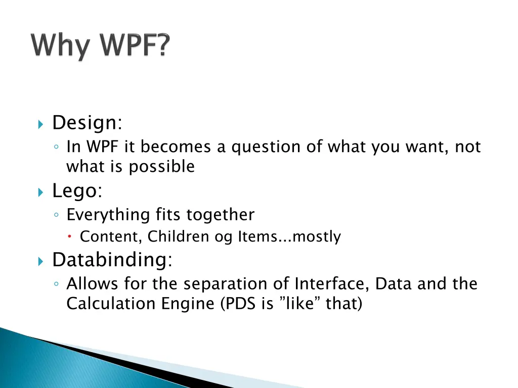 design in wpf it becomes a question of what