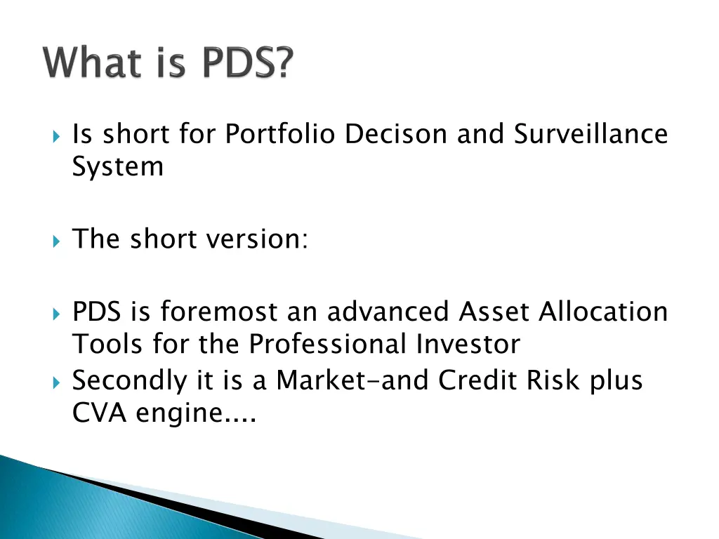 is short for portfolio decison and surveillance