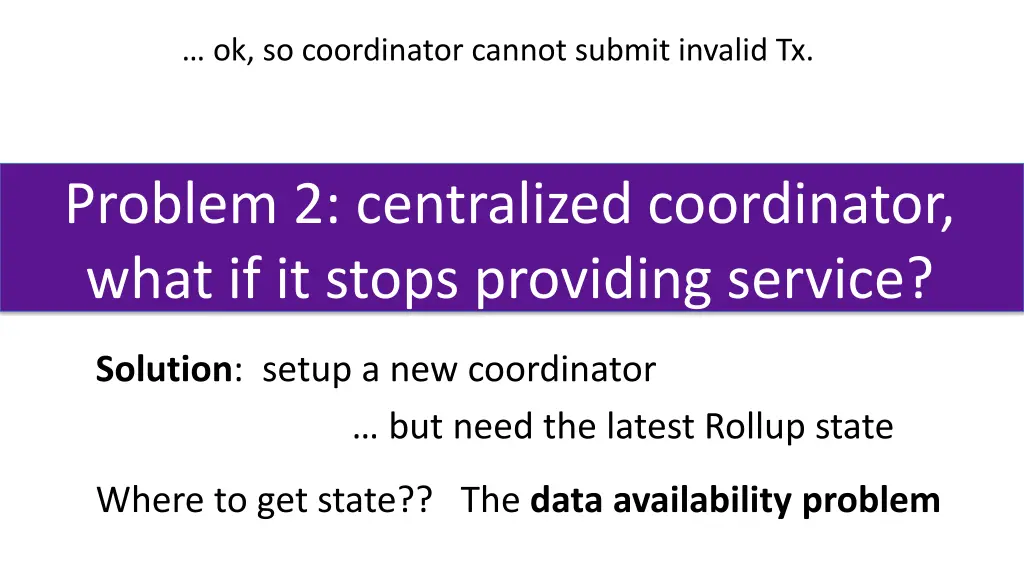 ok so coordinator cannot submit invalid tx