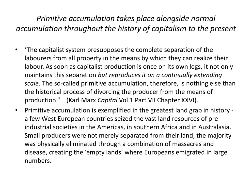 primitive accumulation takes place alongside