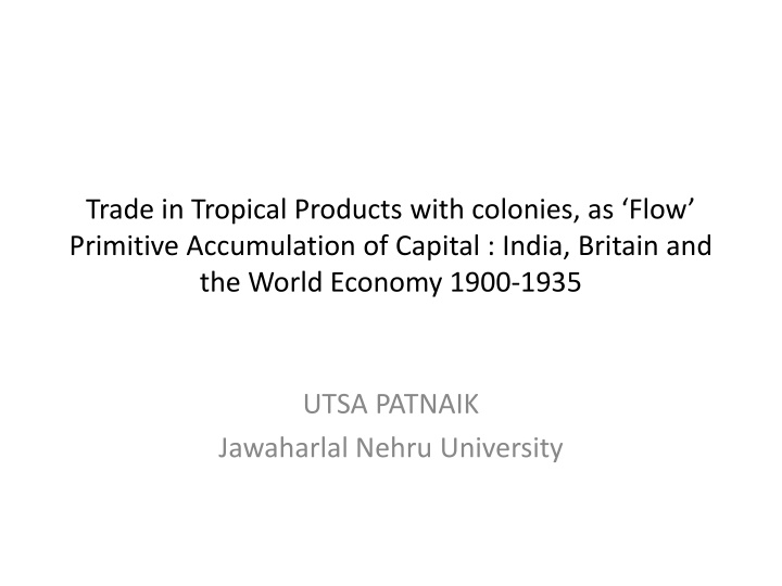 trade in tropical products with colonies as flow