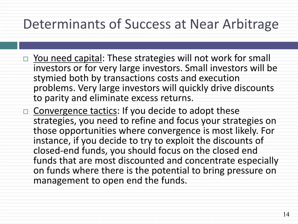 determinants of success at near arbitrage