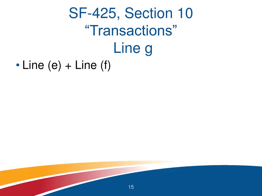 sf 425 section 10 transactions line g line e line
