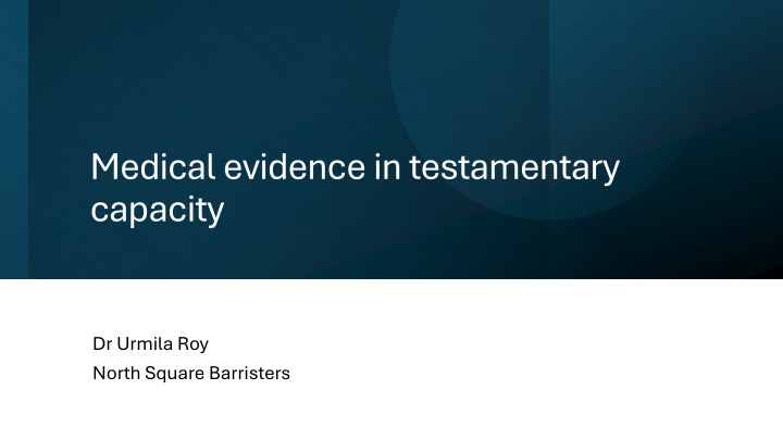 medical evidence in testamentary capacity