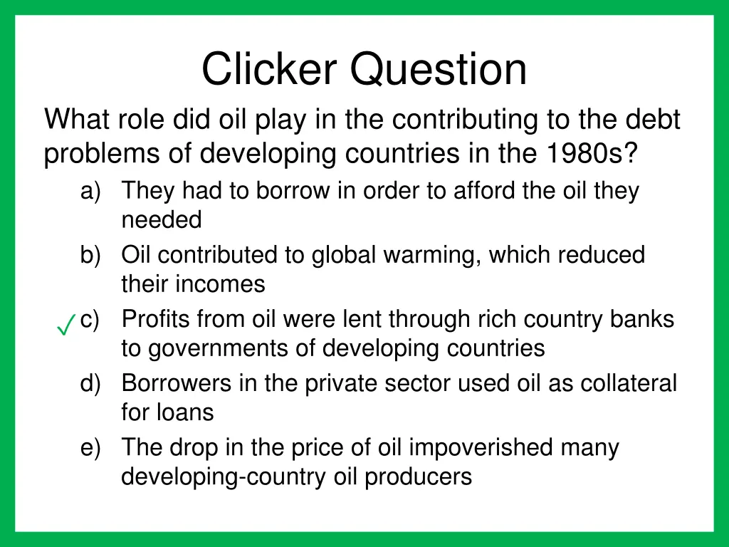 clicker question what role did oil play