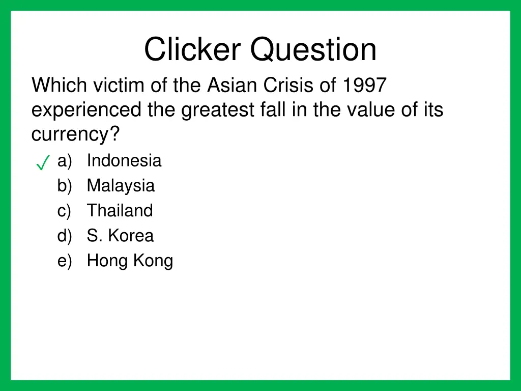 clicker question which victim of the asian crisis