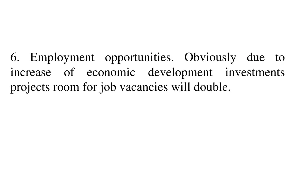 6 employment opportunities obviously