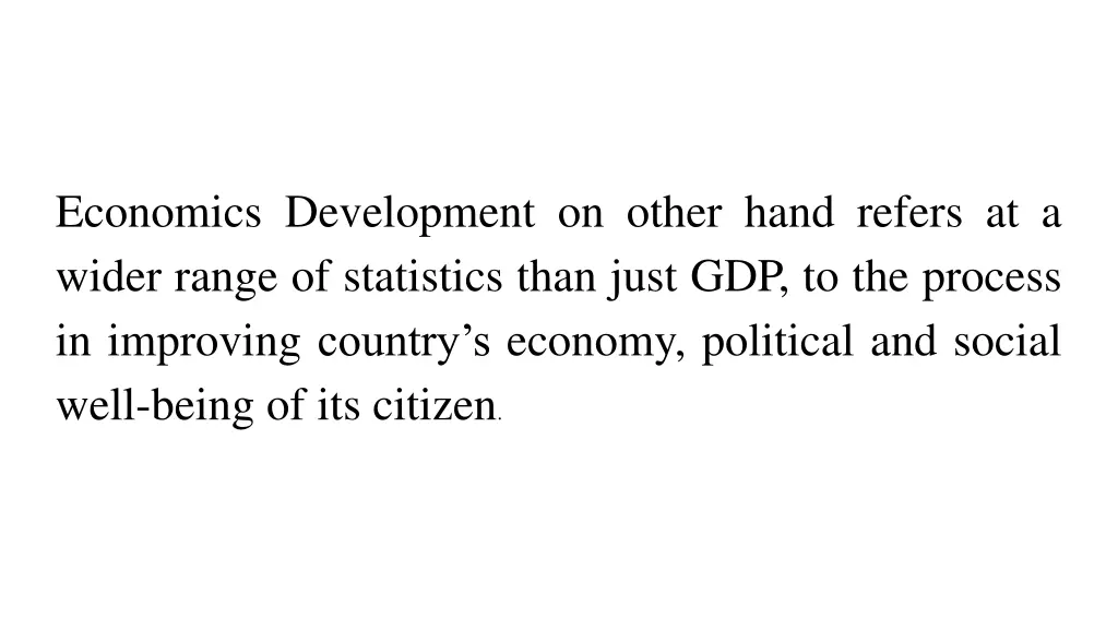 economics development on other hand refers