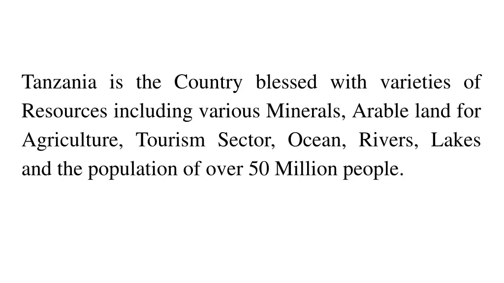 tanzania is the country blessed with varieties