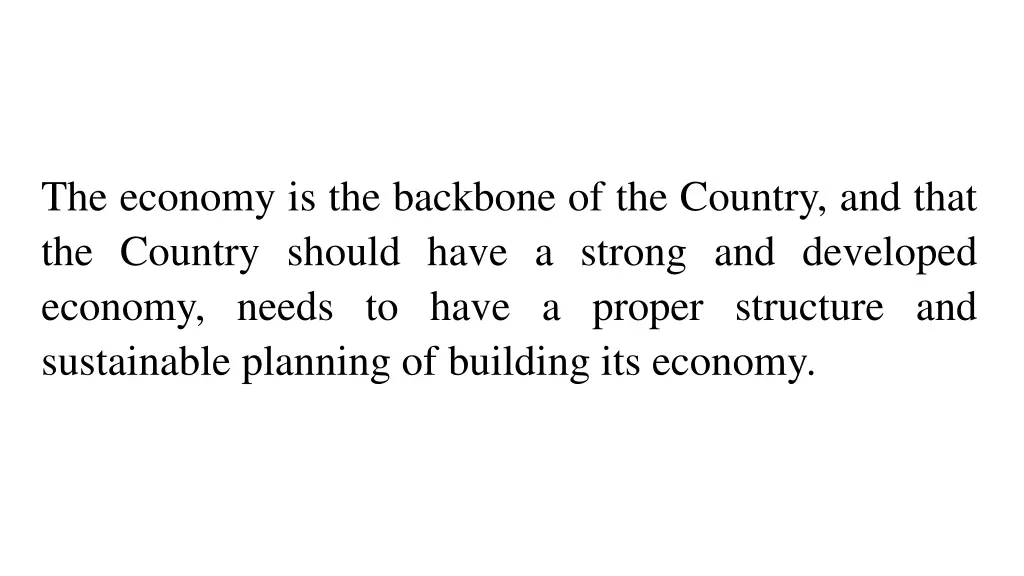 the economy is the backbone of the country