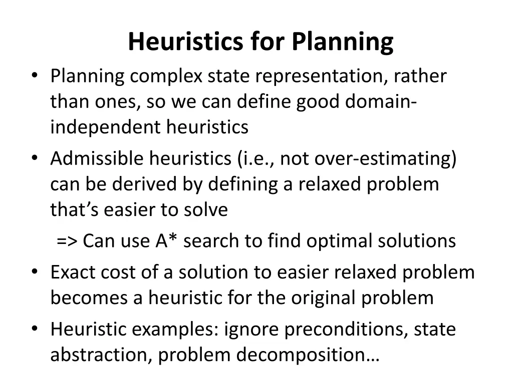 heuristics for planning planning complex state