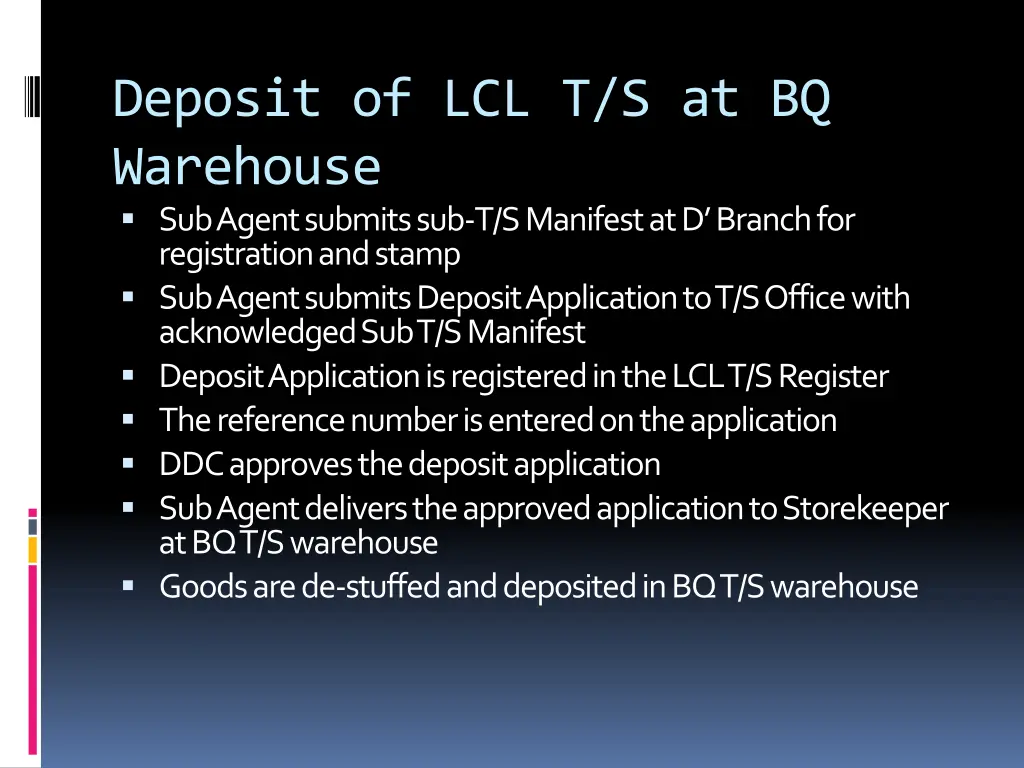 deposit of lcl t s at bq warehouse sub agent