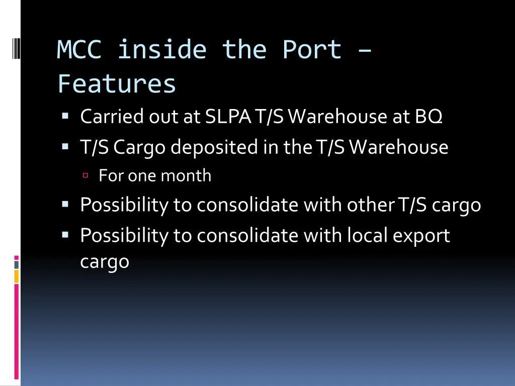 mcc inside the port features carried out at slpa